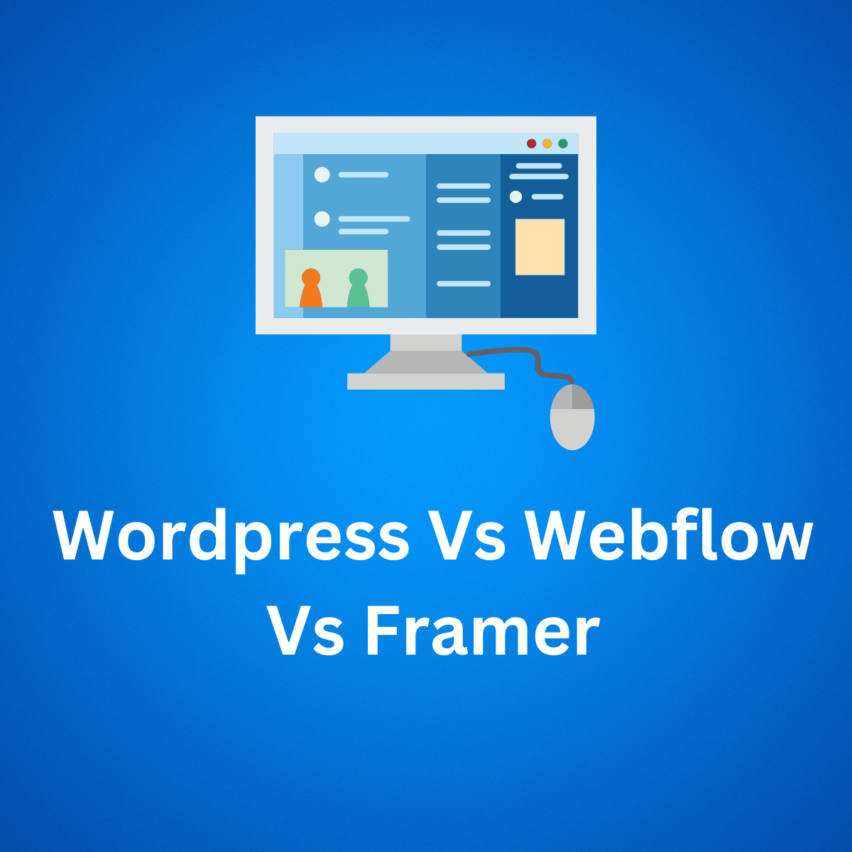 Wordpress Vs Webflow Vs Framer